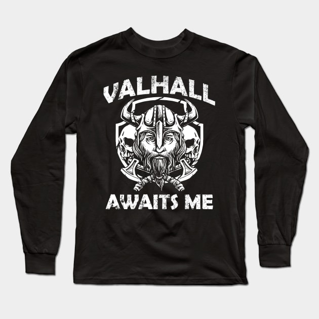 Viking Metal - Valhall Awaits Me Long Sleeve T-Shirt by VikingMetalMerch